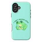 I Won't Hesitate Bitch Frog Phone Case