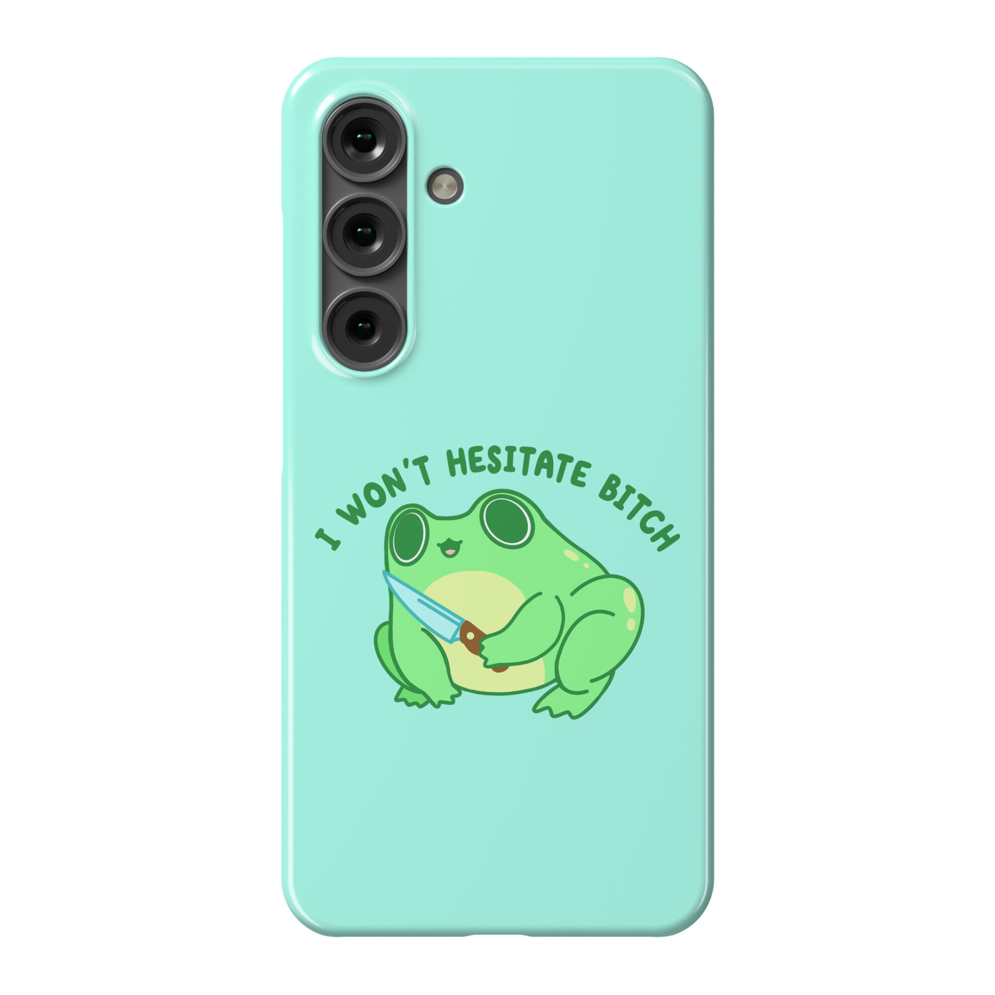I Won't Hesitate Bitch Frog Phone Case