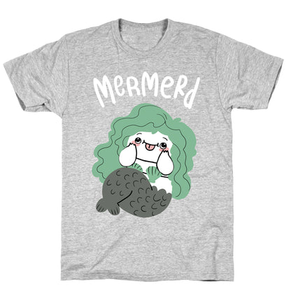 Mermerd Derpy mermaid T-Shirt