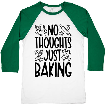 No Thoughts Just Baking Baseball Tee