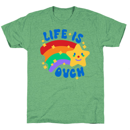 Life Is Ouch Shooting Star Unisex Triblend Tee