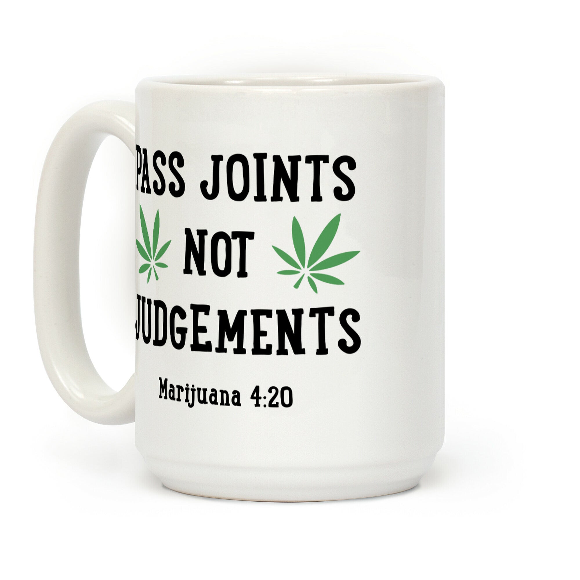 Pass Joints Not Judgements Coffee Mug
