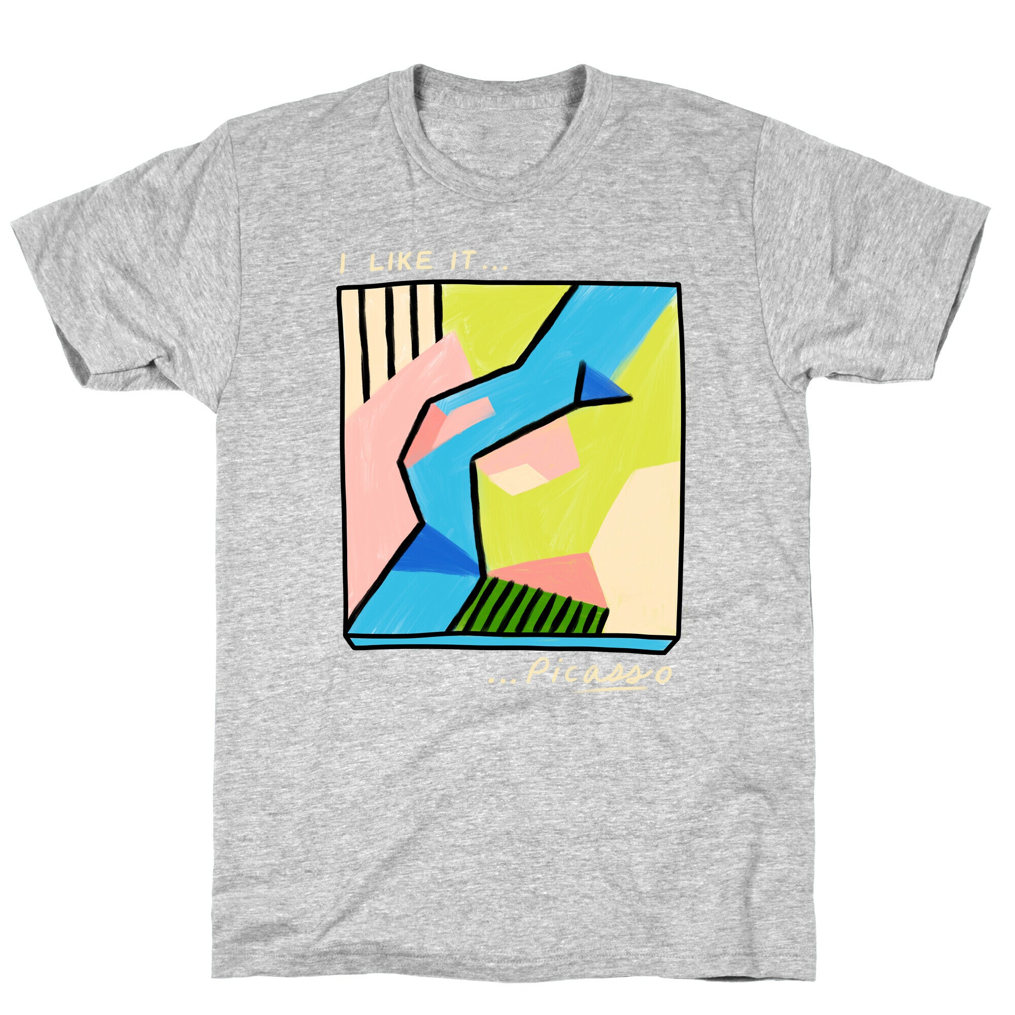 I Like It...PicASSo Butt T-Shirt