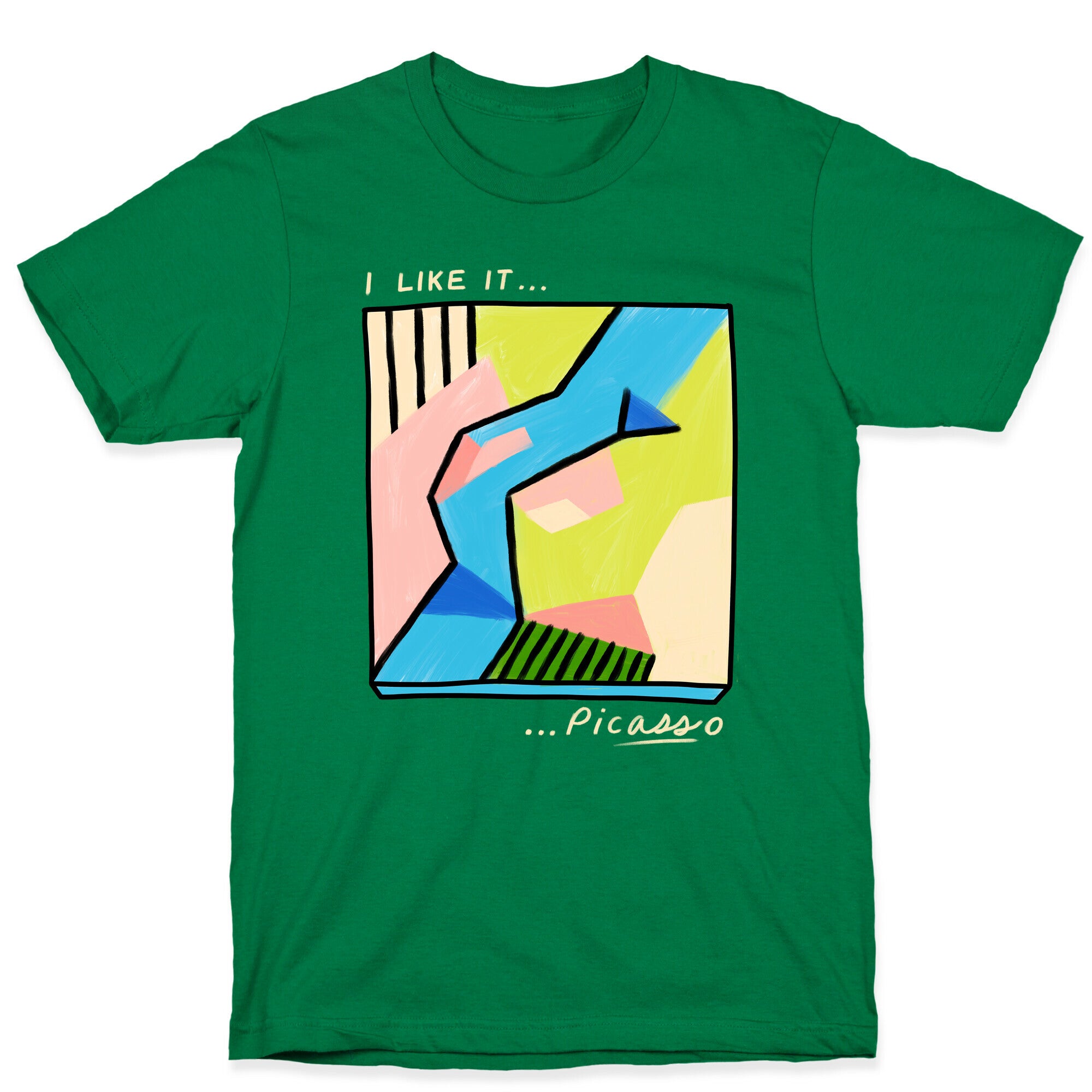 I Like It...PicASSo Butt T-Shirt