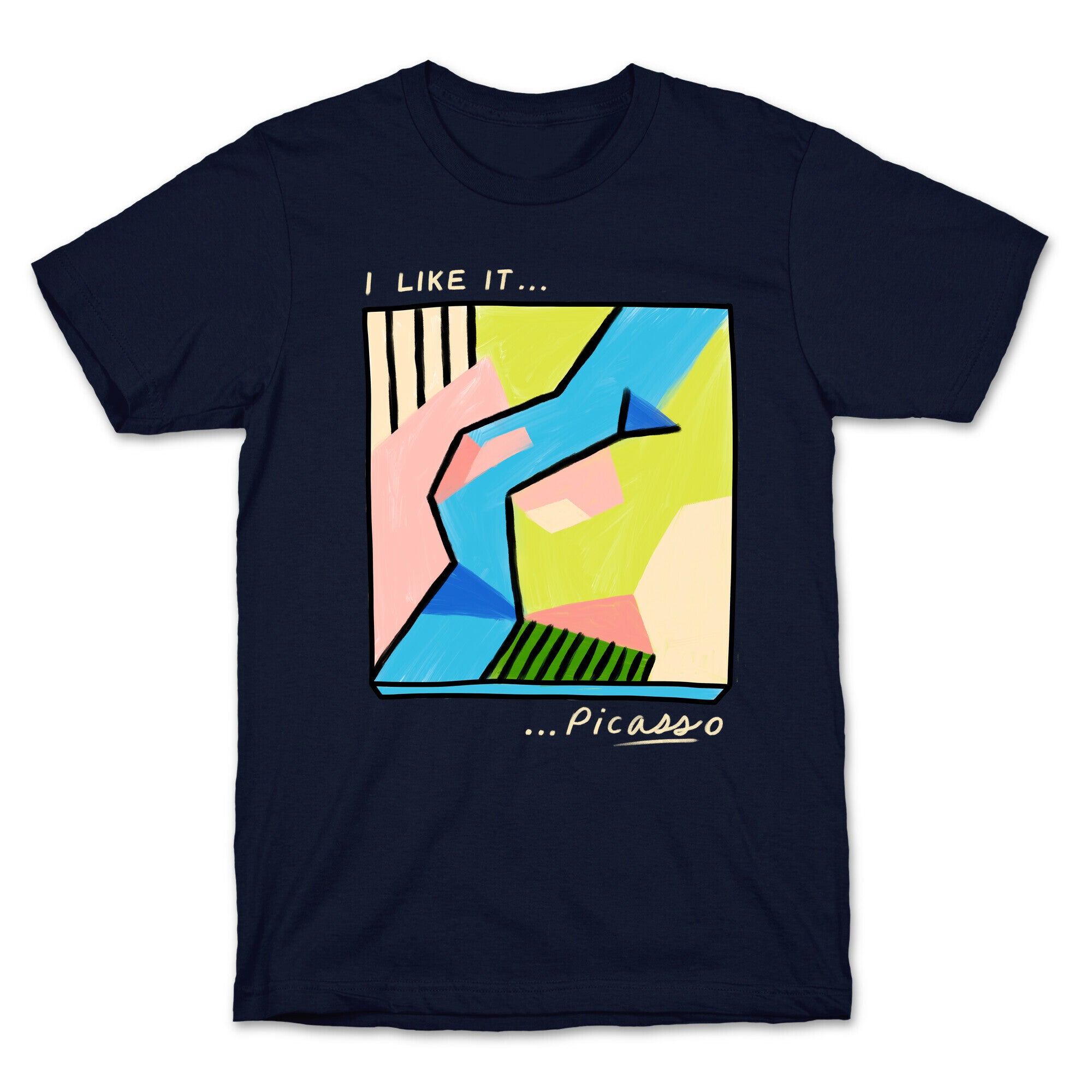 I Like It...PicASSo Butt T-Shirt