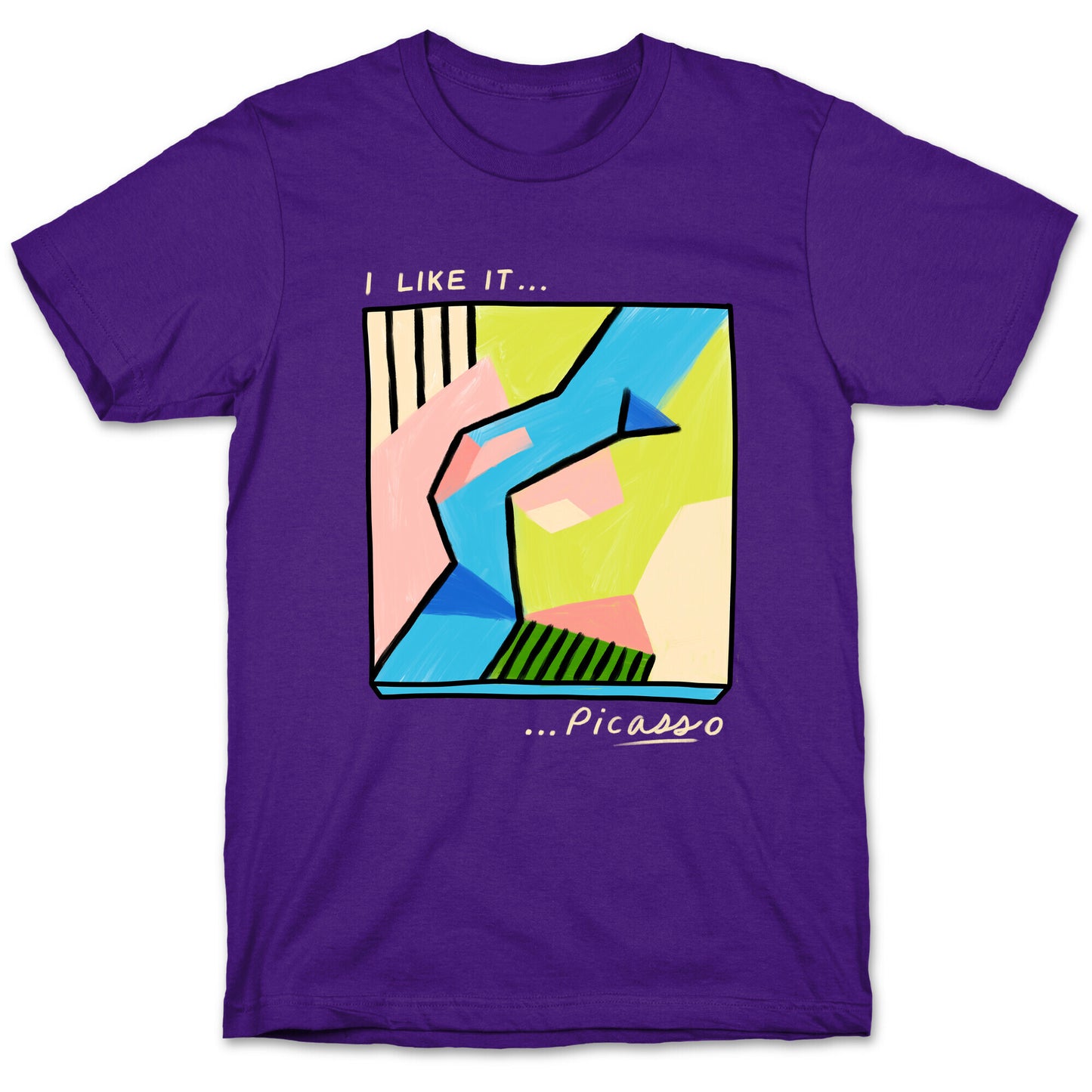 I Like It...PicASSo Butt T-Shirt