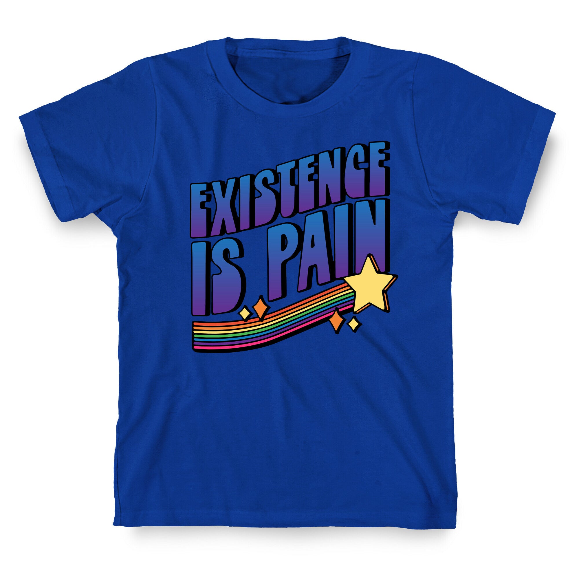 Existence Is Pain T-Shirt