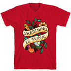 Gardening Is Punk T-Shirt
