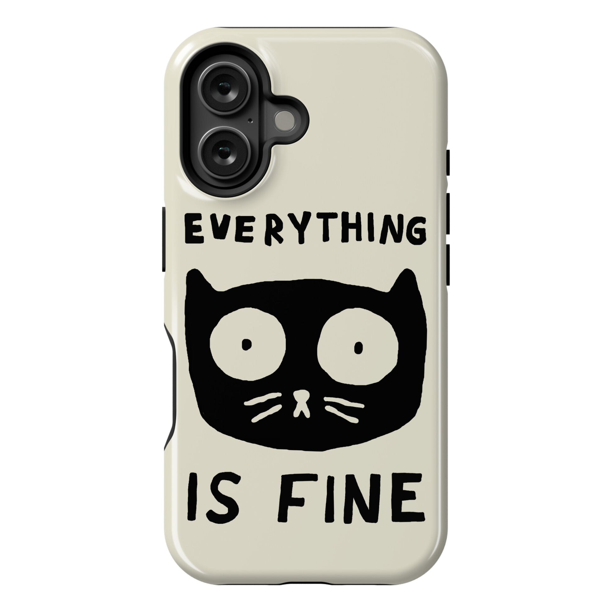 Everything Is Fine Cat Phone Case