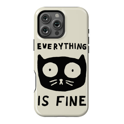 Everything Is Fine Cat Phone Case