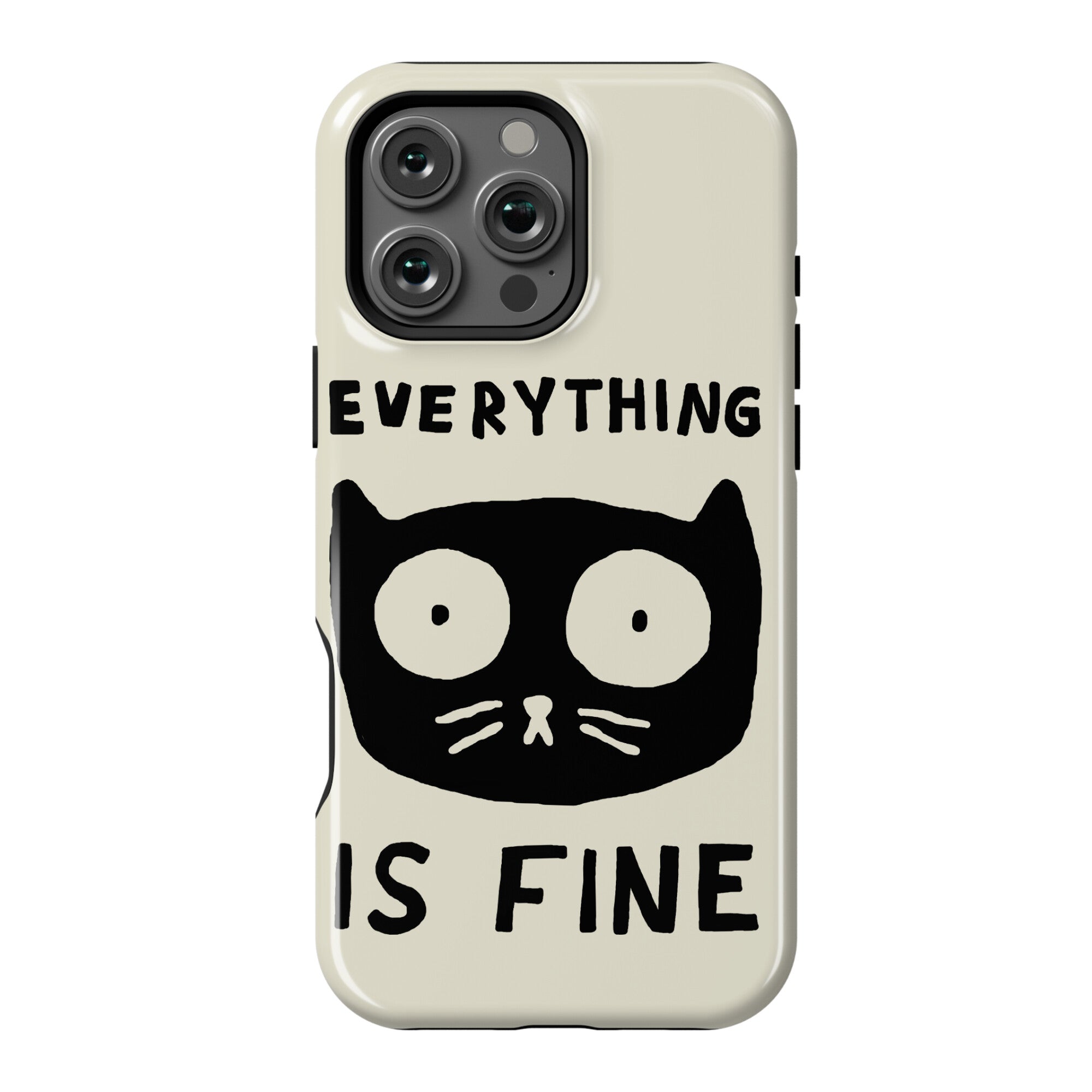 Everything Is Fine Cat Phone Case