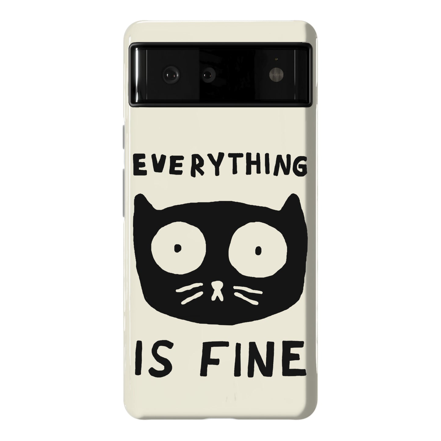 Everything Is Fine Cat Phone Case