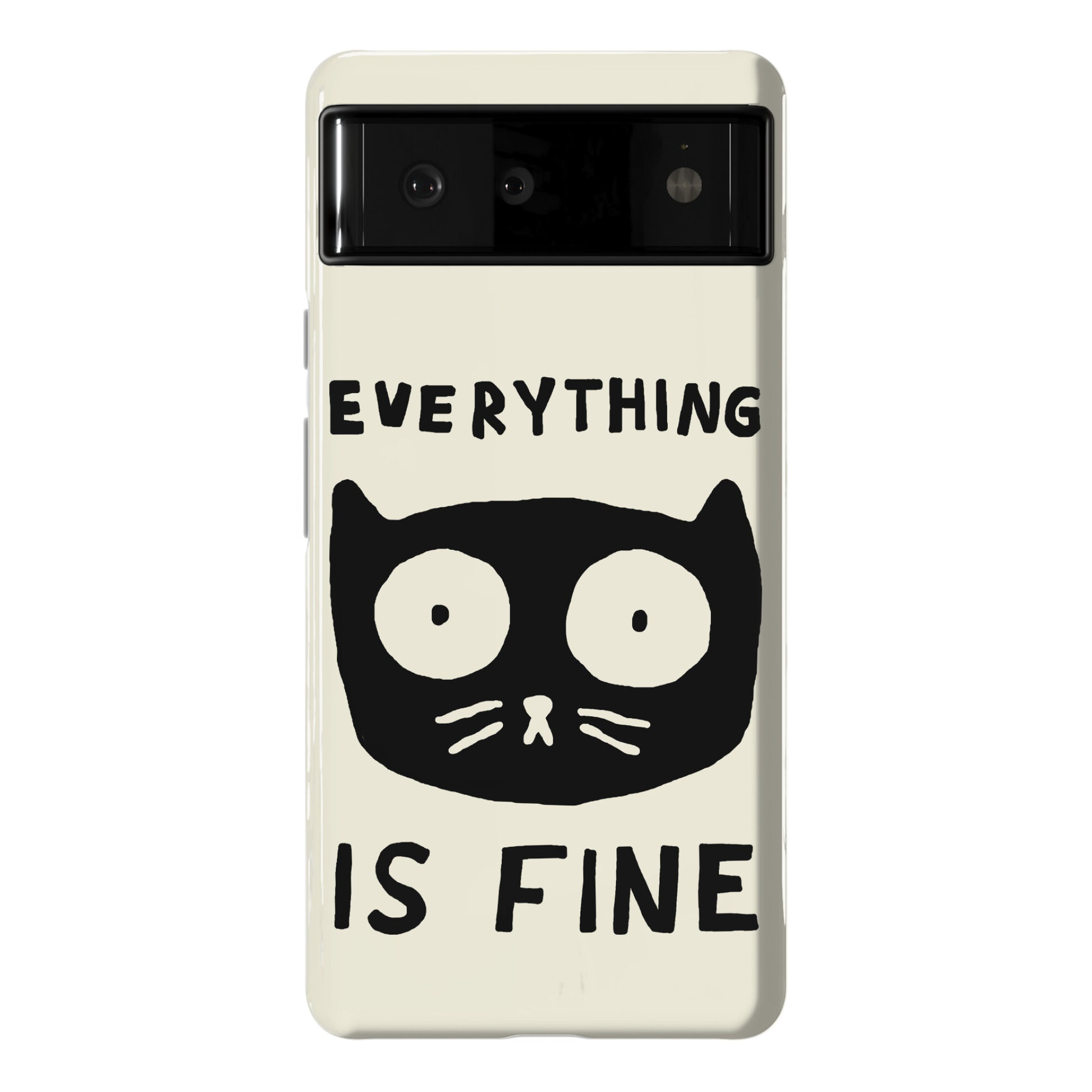 Everything Is Fine Cat Phone Case