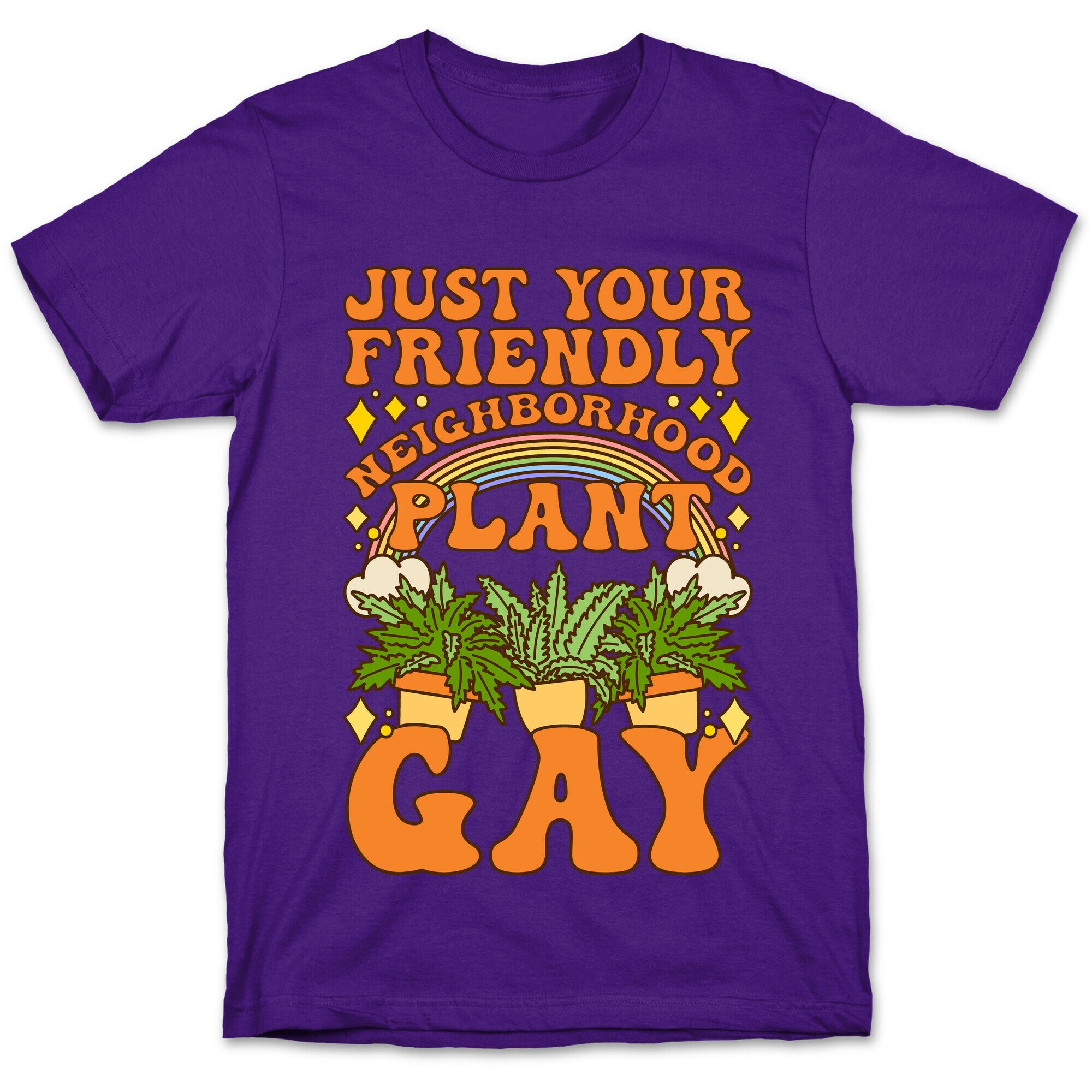 Just Your Friendly Neighborhood Plant Gay T-Shirt
