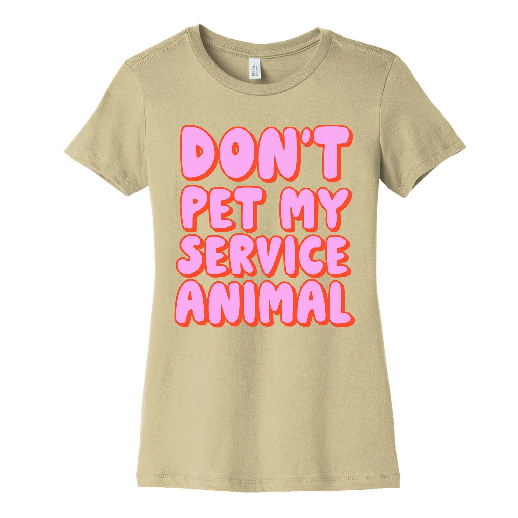 Don't Pet My Service Animal Women's Cotton Tee
