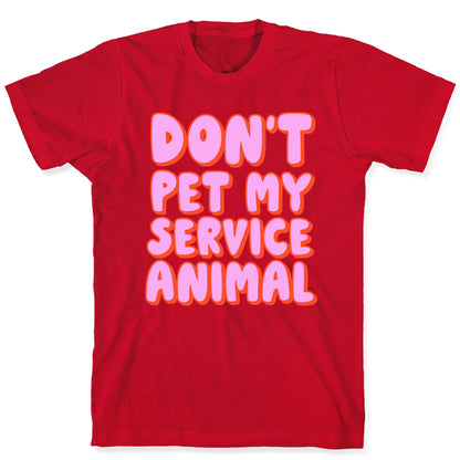 Don't Pet My Service Animal T-Shirt