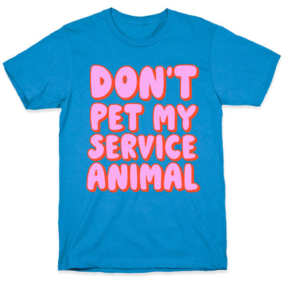 Don't Pet My Service Animal T-Shirt