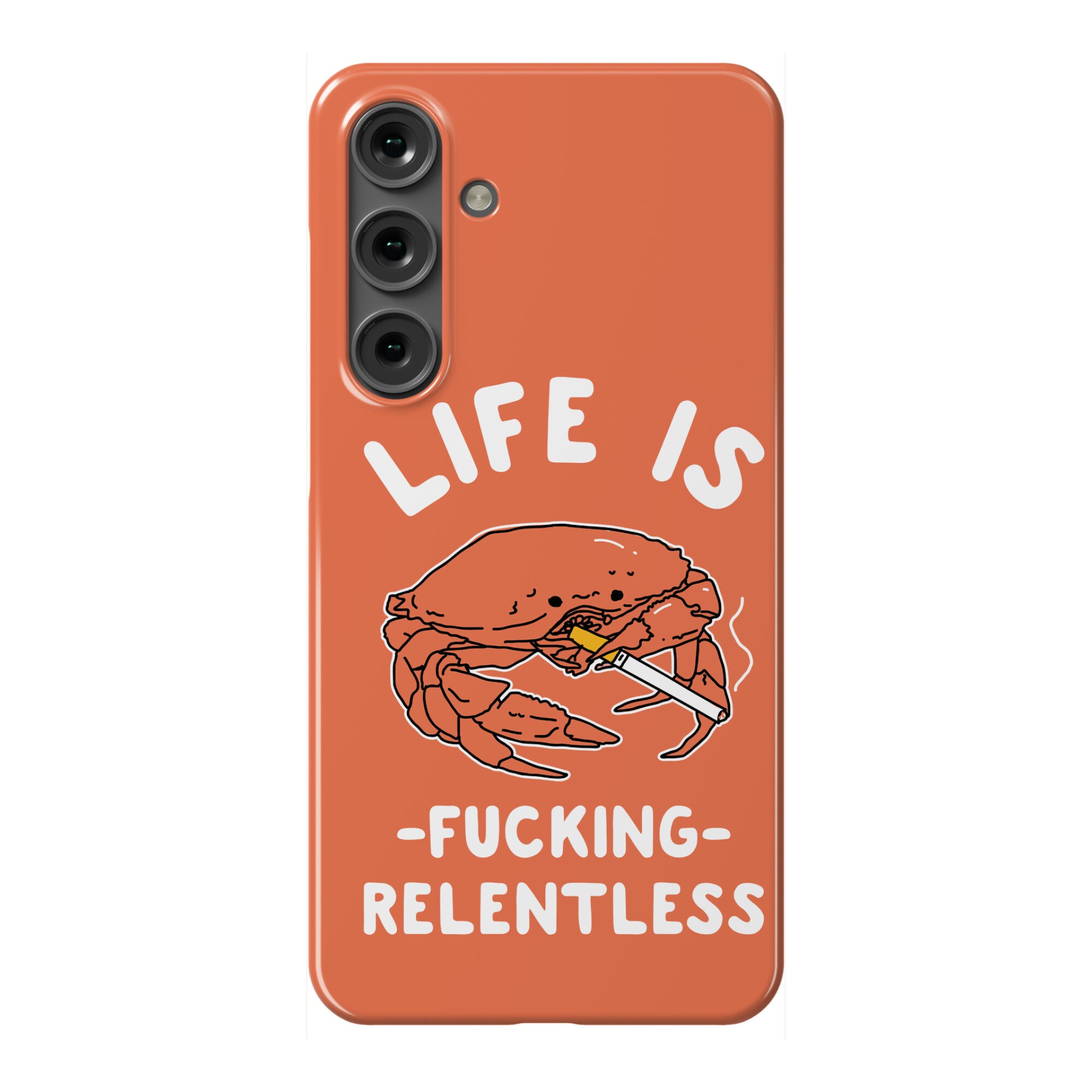 Life is Fucking Relentless Phone Case