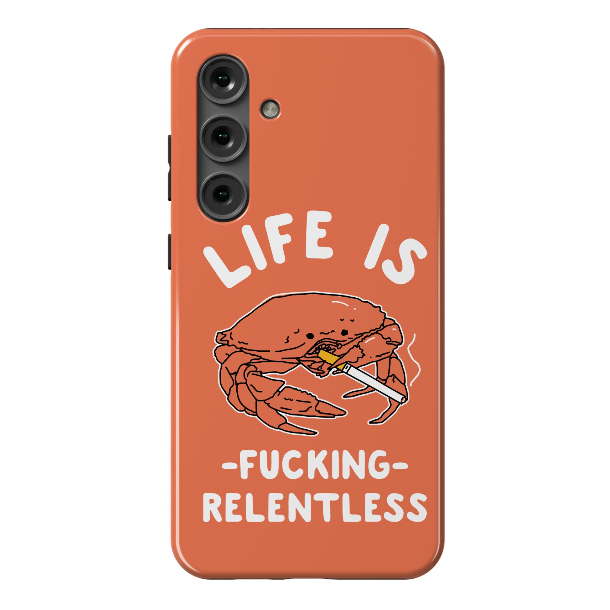 Life is Fucking Relentless Phone Case