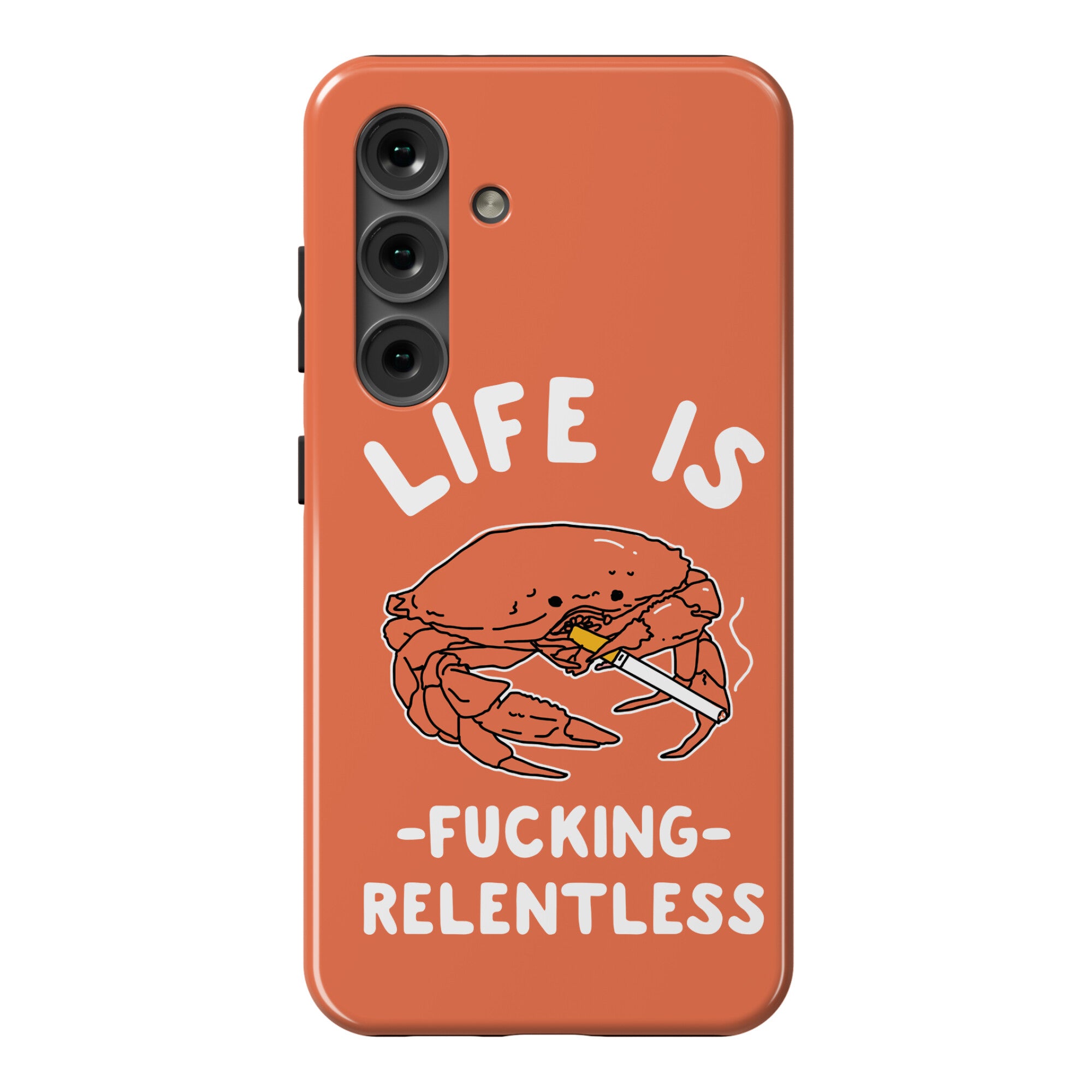Life is Fucking Relentless Phone Case
