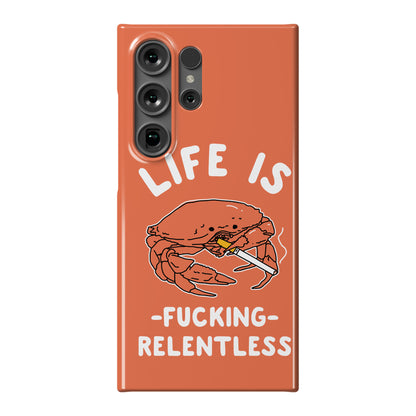 Life is Fucking Relentless Phone Case