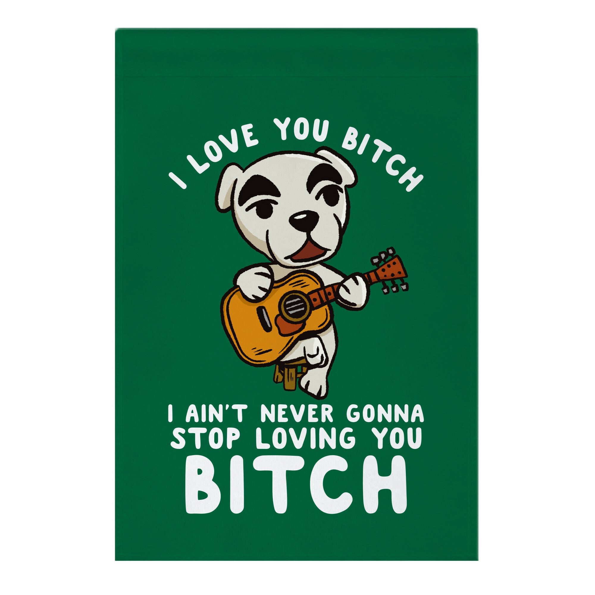 I Love You Bitch K.K. Slider Parody Garden Flag