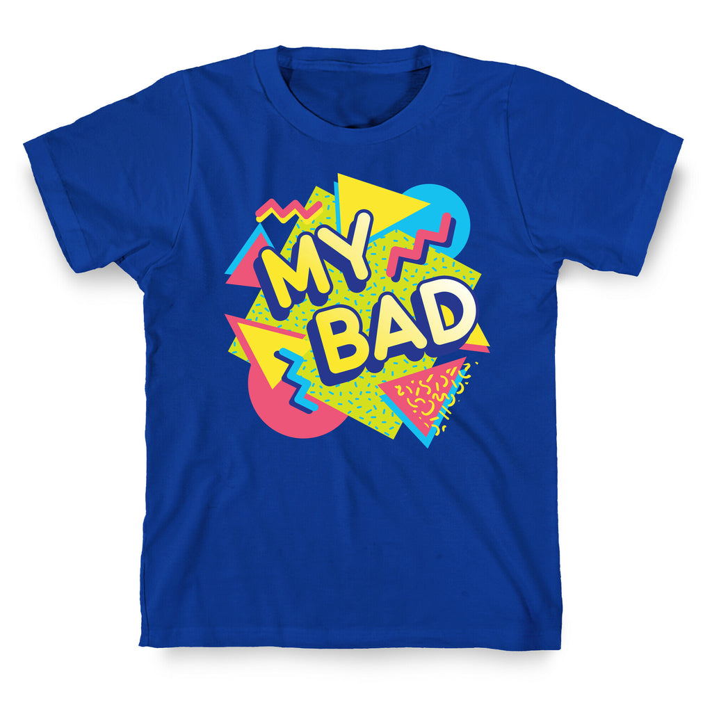My Bad 90s Aesthetic T-Shirt