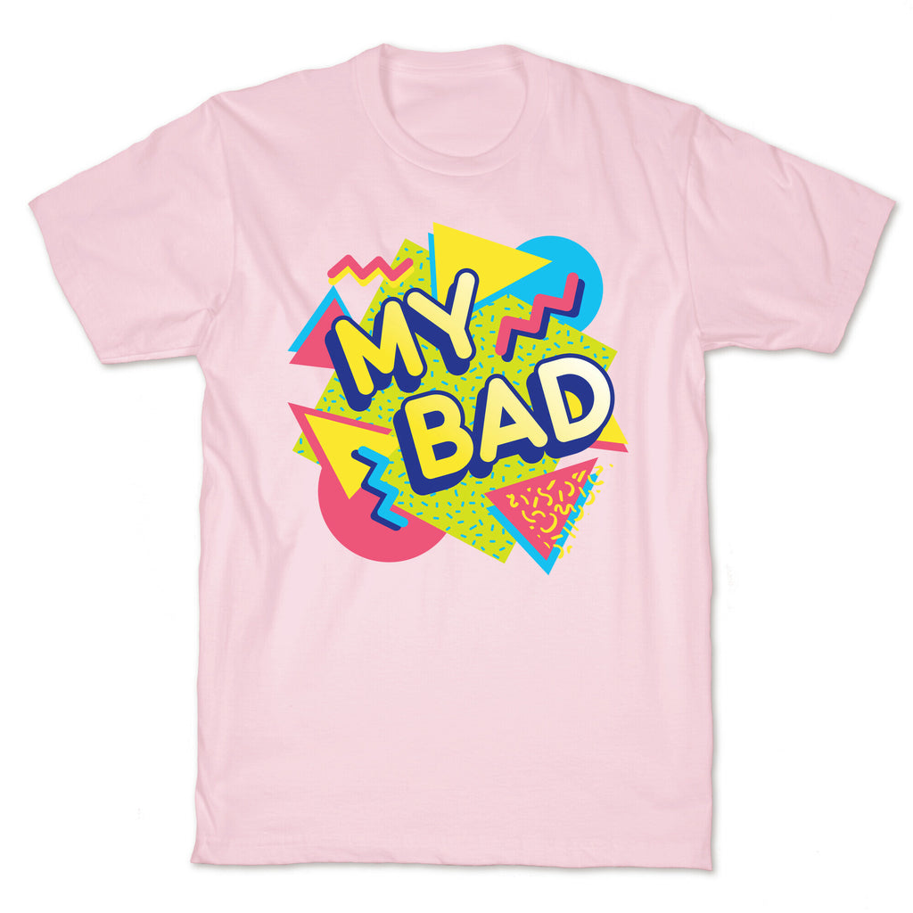 My Bad 90s Aesthetic T-Shirt