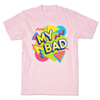 My Bad 90s Aesthetic T-Shirt