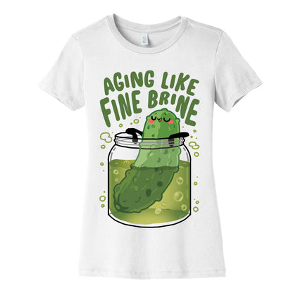 Aging Like Fine Brine Women's Cotton Tee