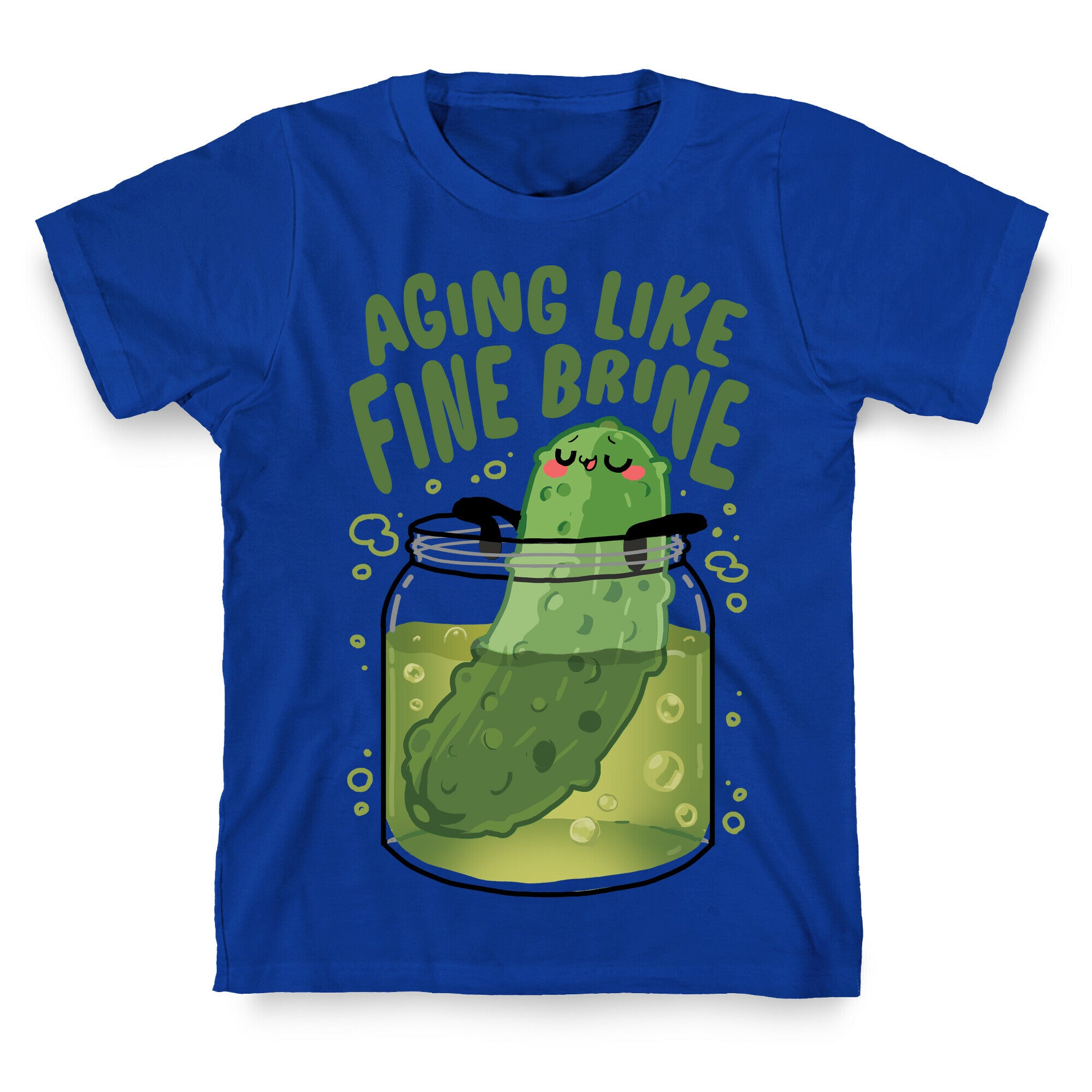 Aging Like Fine Brine T-Shirt