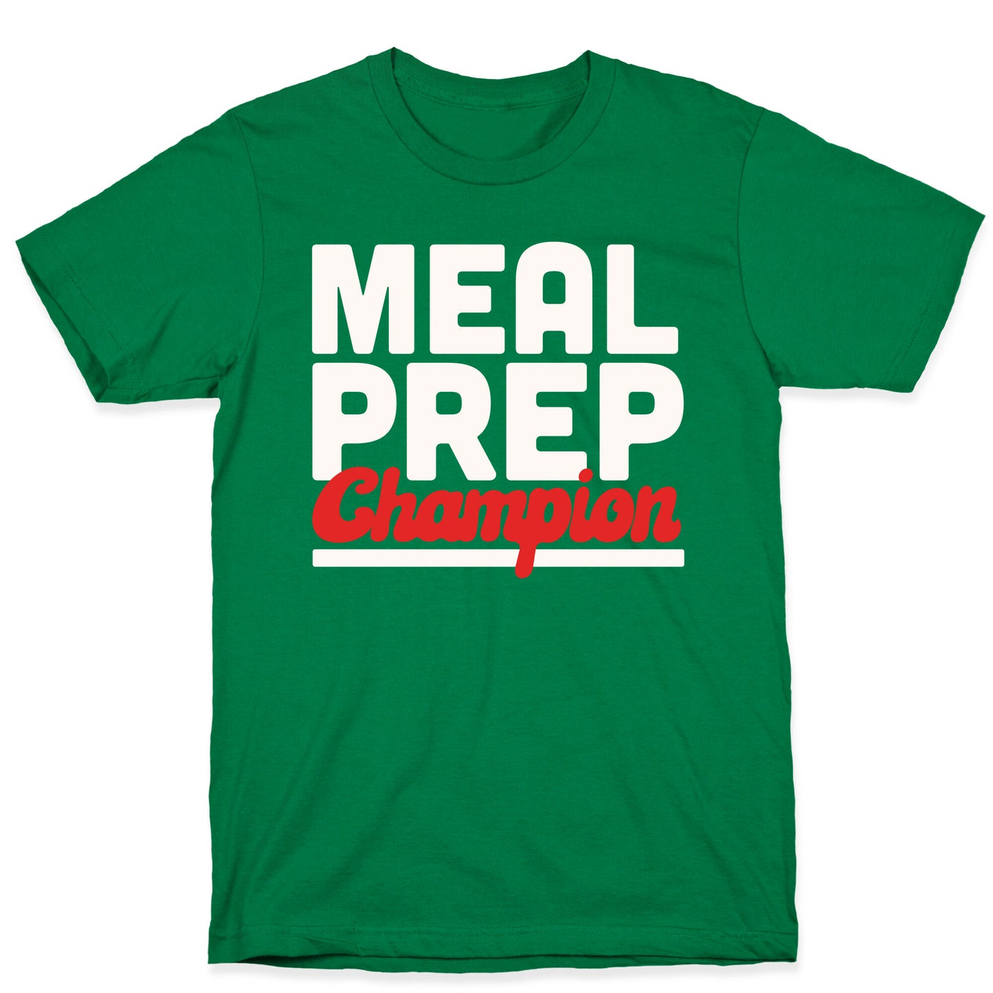 Meal Prep Champion T-Shirt