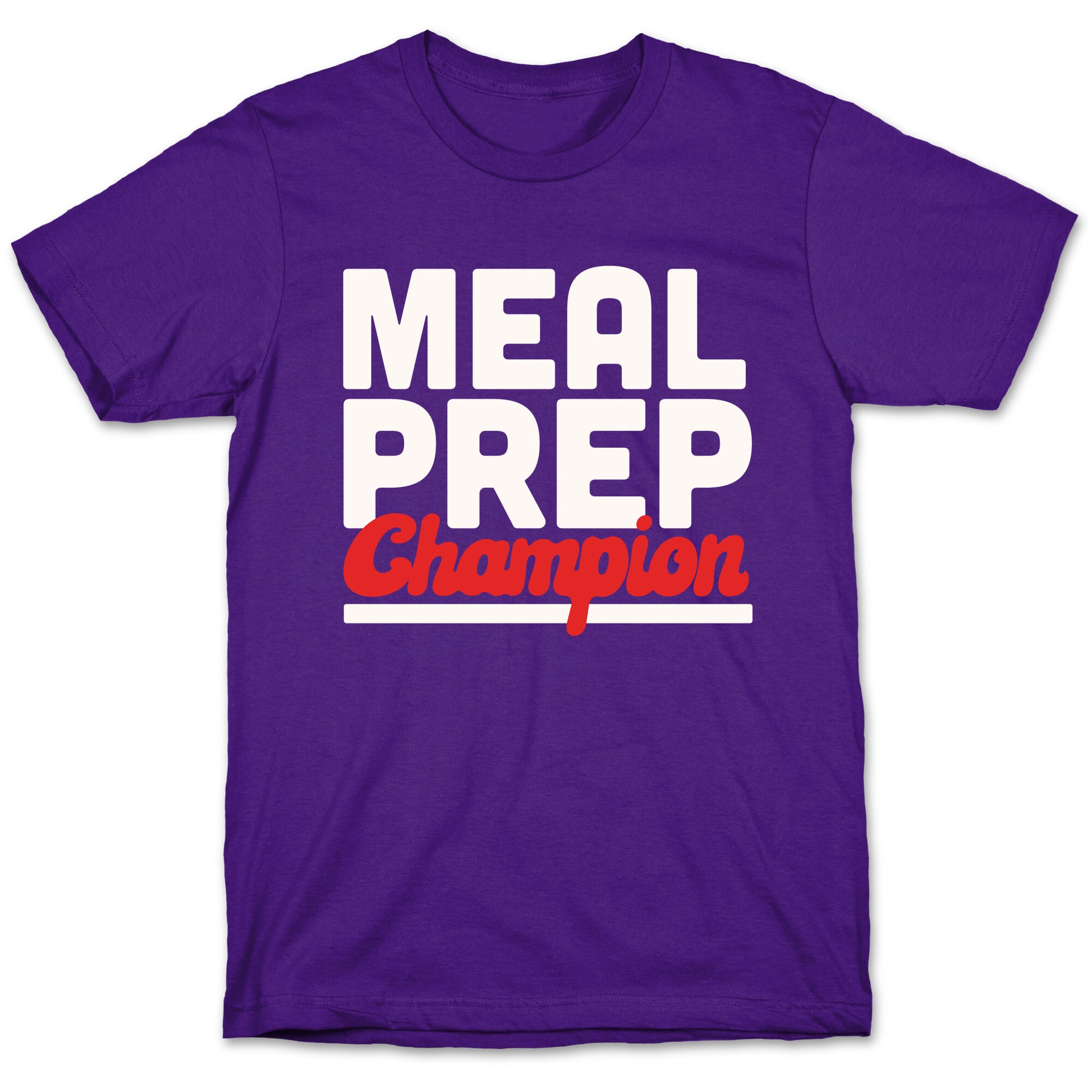 Meal Prep Champion T-Shirt