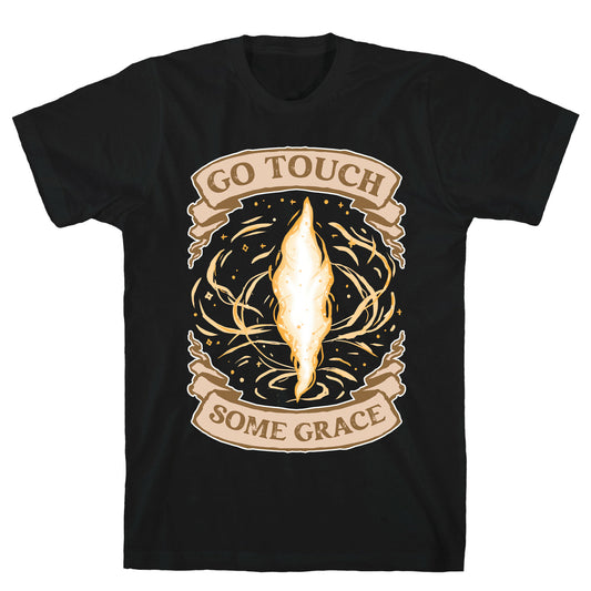 Go Touch Some Grace T-Shirt