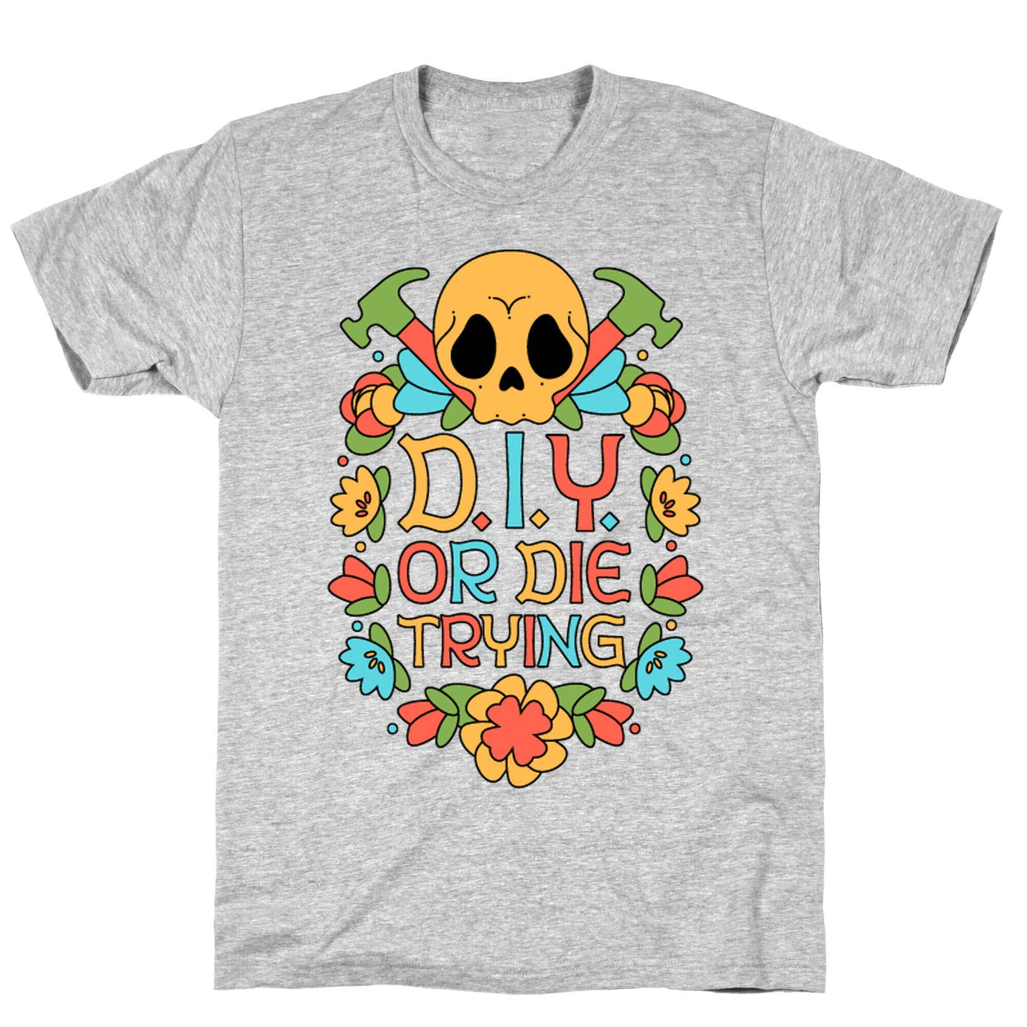 D.I.Y. Or Die Trying  T-Shirt