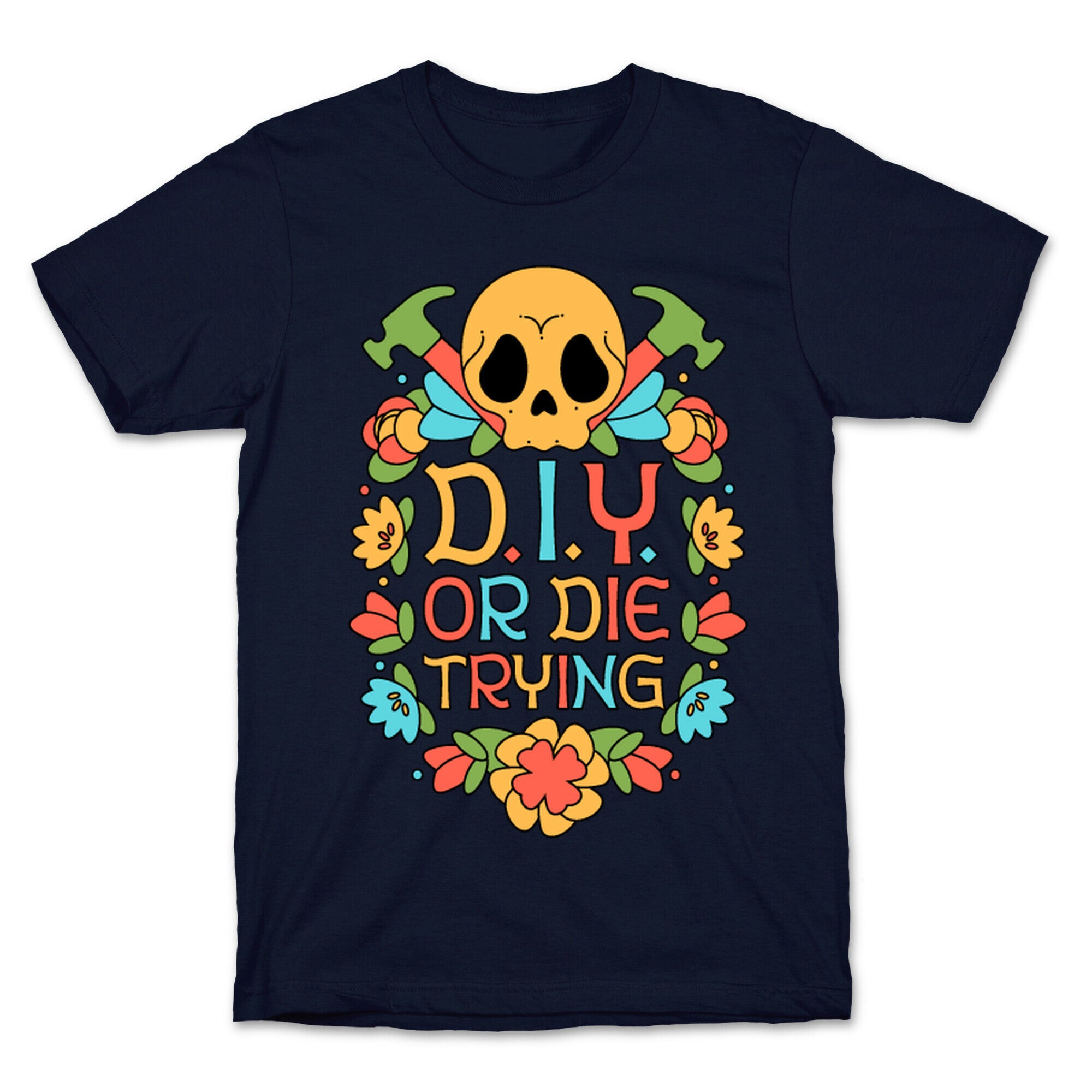 D.I.Y. Or Die Trying  T-Shirt