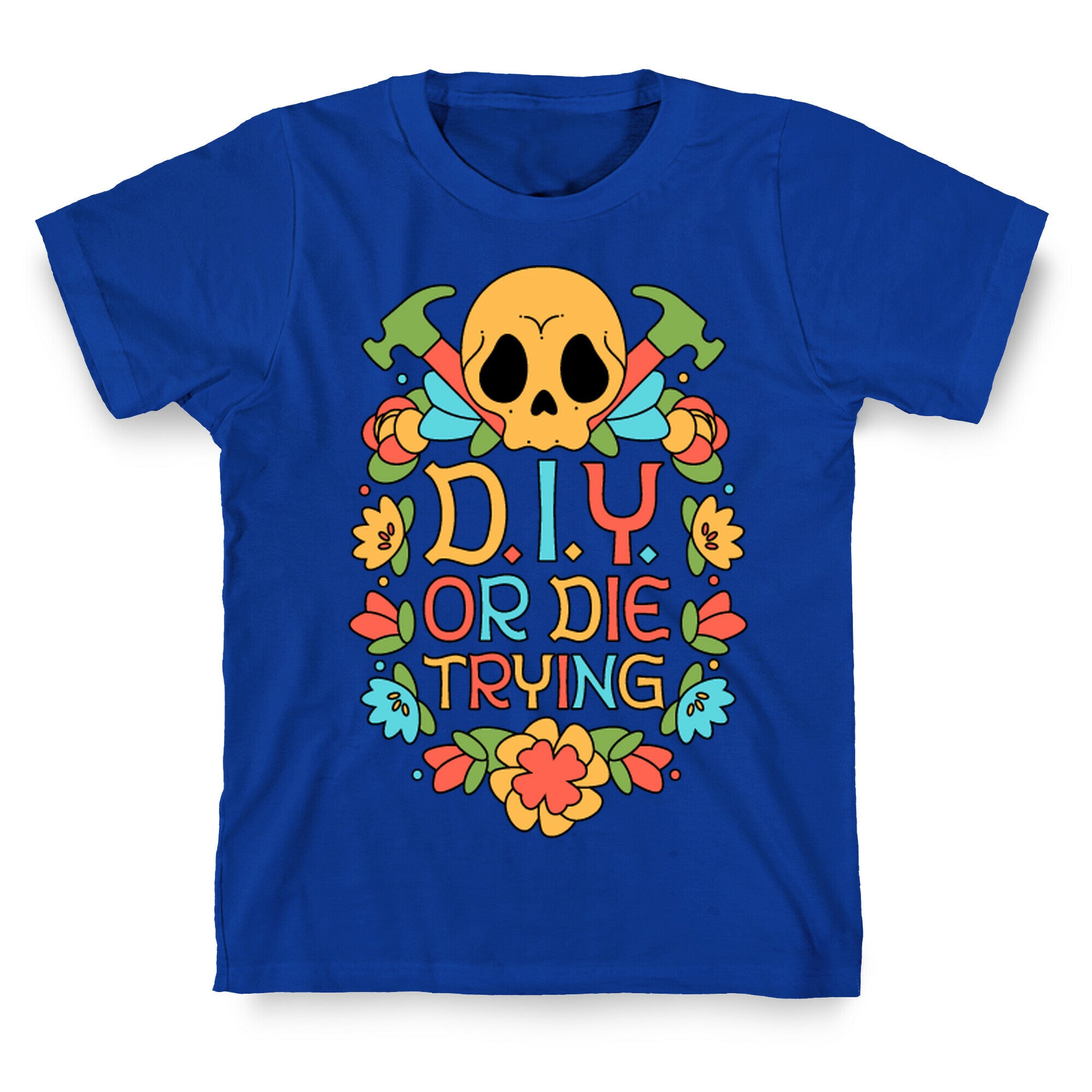 D.I.Y. Or Die Trying  T-Shirt