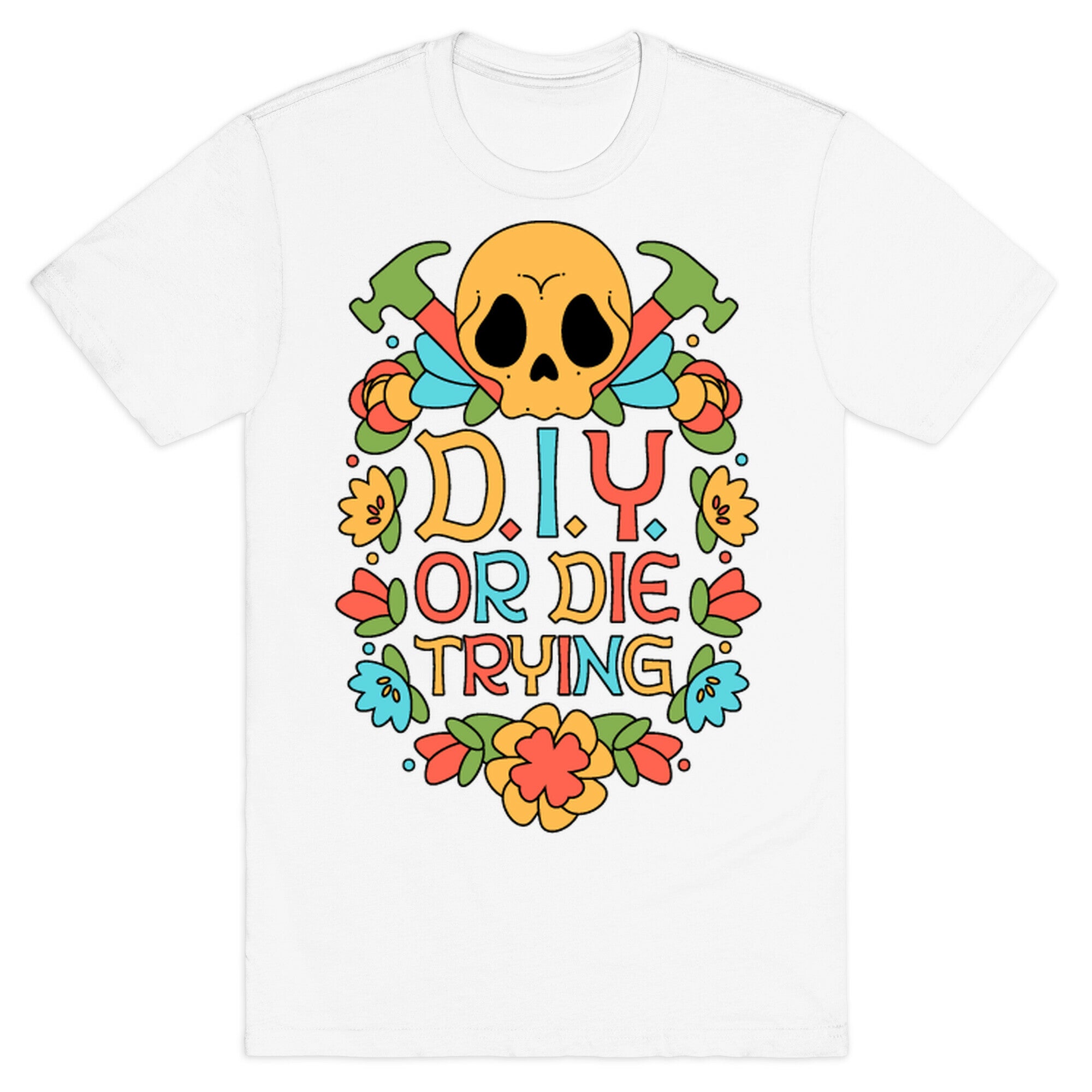 D.I.Y. Or Die Trying  T-Shirt