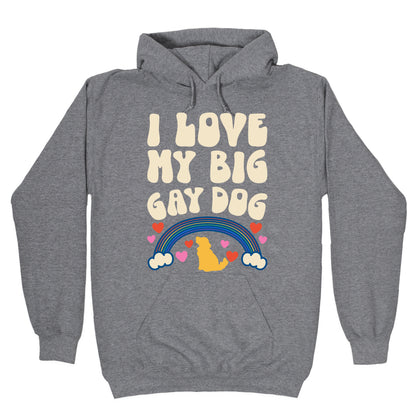 I Love My Big Gay Dog Hoodie