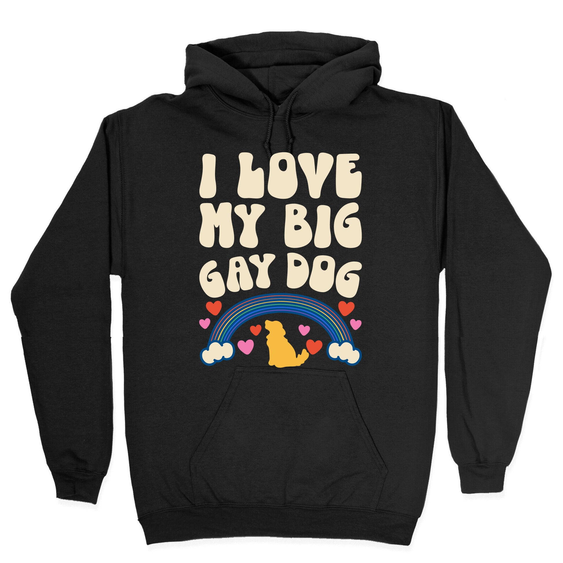 I Love My Big Gay Dog Hoodie