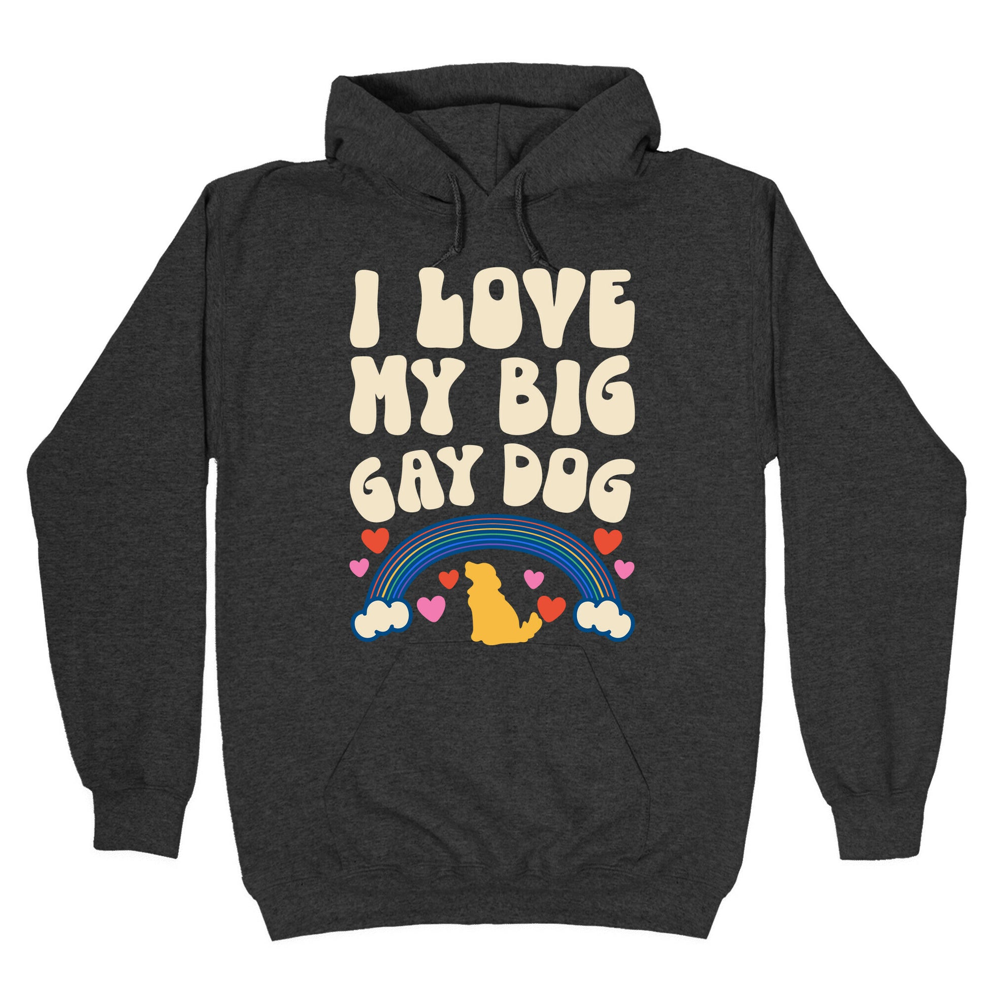 I Love My Big Gay Dog Hoodie