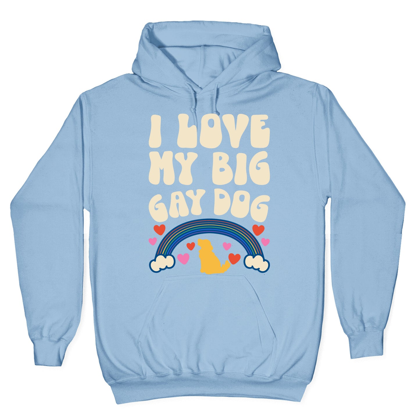 I Love My Big Gay Dog Hoodie