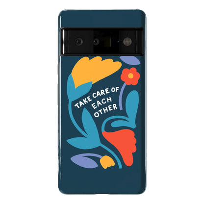 Take Care of Each Other Flowers Phone Case