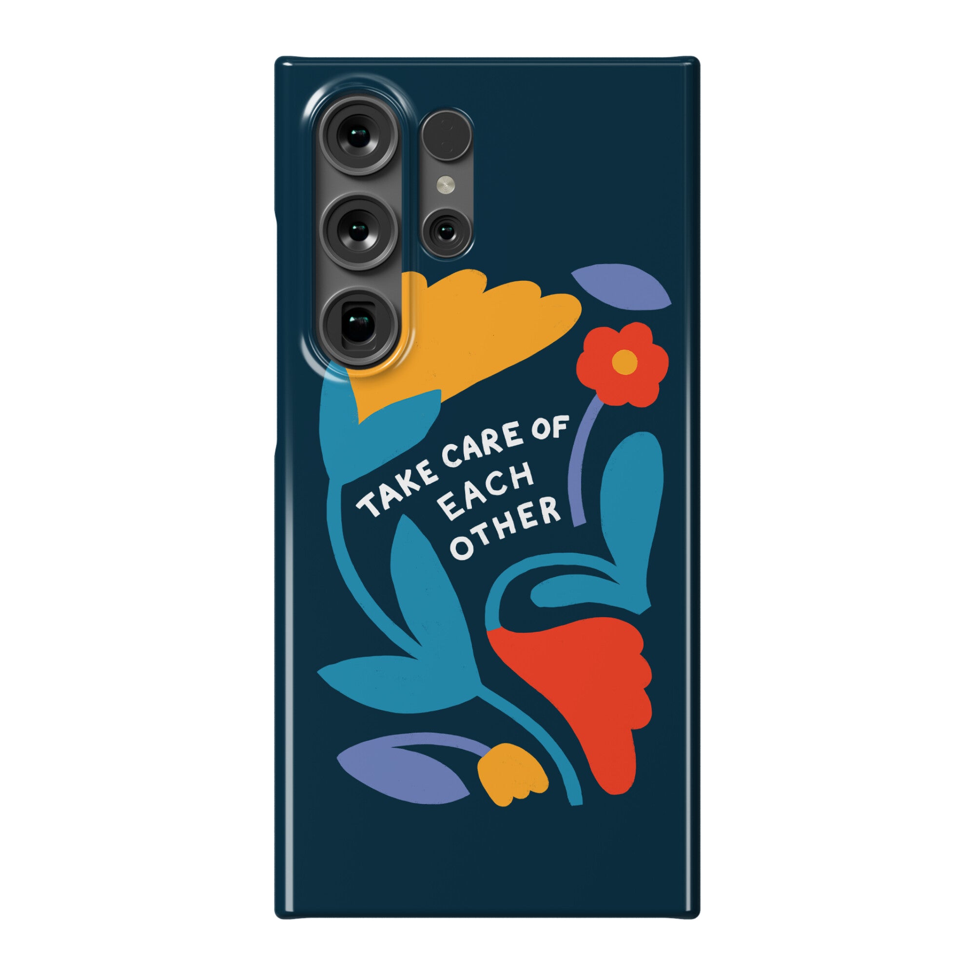 Take Care of Each Other Flowers Phone Case