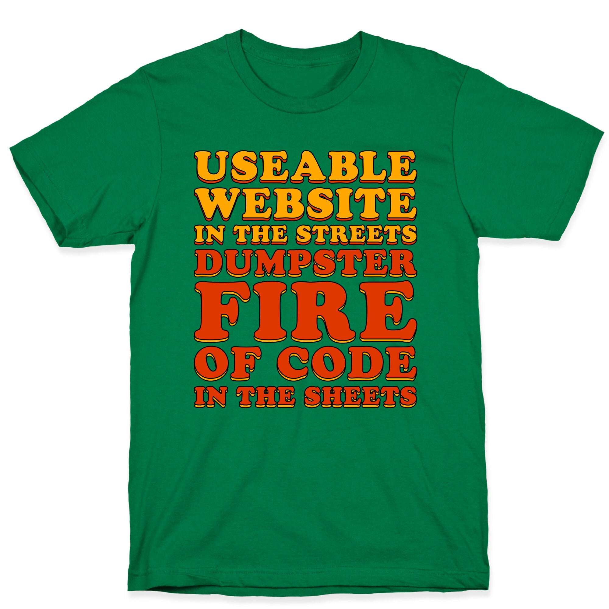 Dumpster Fire of Code In The Sheets T-Shirt