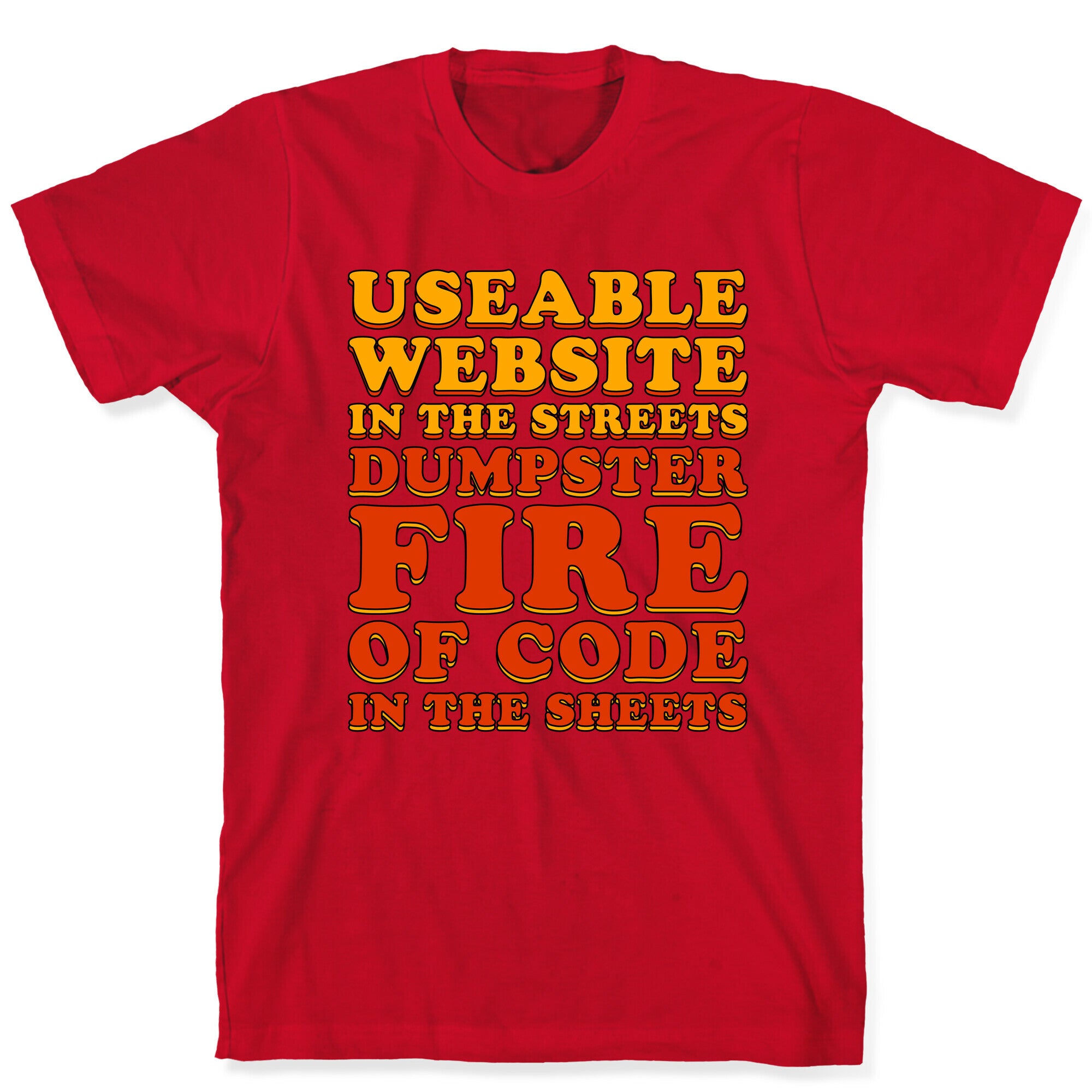 Dumpster Fire of Code In The Sheets T-Shirt