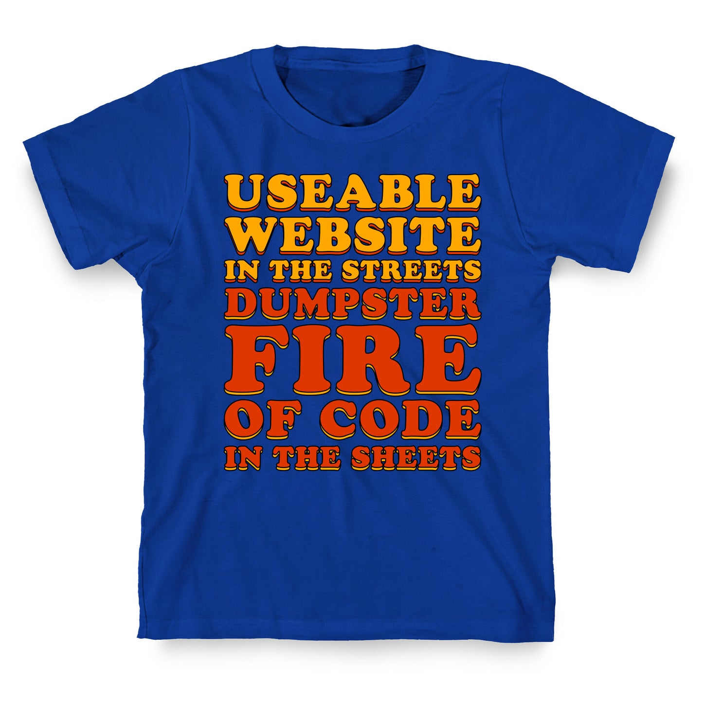 Dumpster Fire of Code In The Sheets T-Shirt