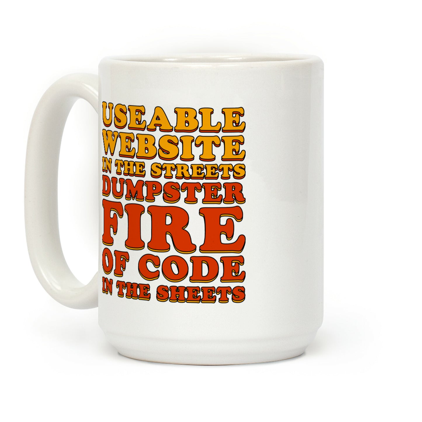 Dumpster Fire of Code In The Sheets Coffee Mug