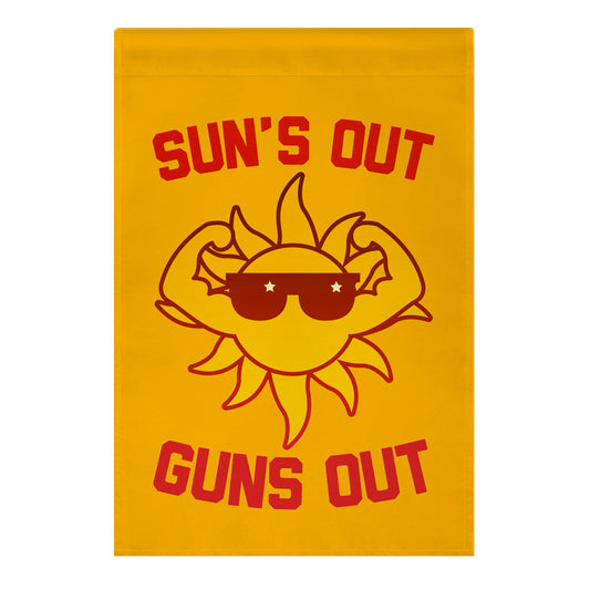 Sun's Out Guns Out Garden Flag