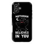 Mothman Believes in You Phone Case
